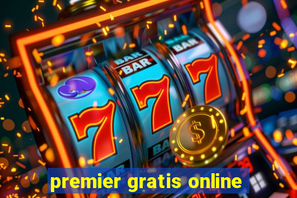 premier gratis online